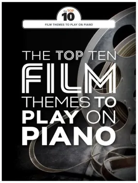The Top 10 Film Themes To Play On Piano